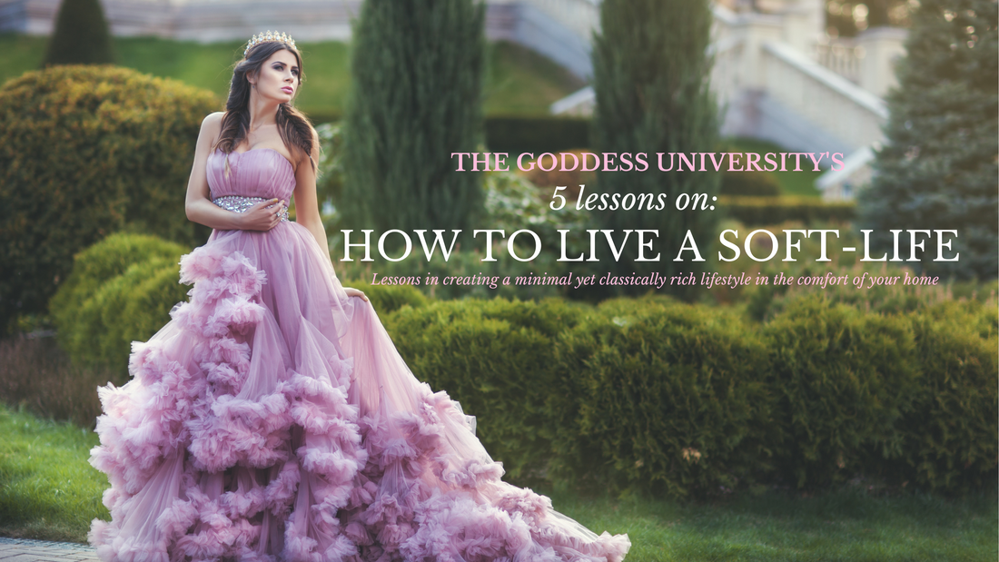 5 LESSONS ON LIVING A SOFT-LIFE